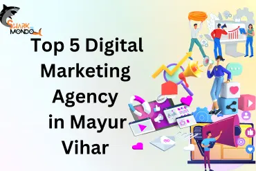 Digital Marketing Agency in Mayur Vihar